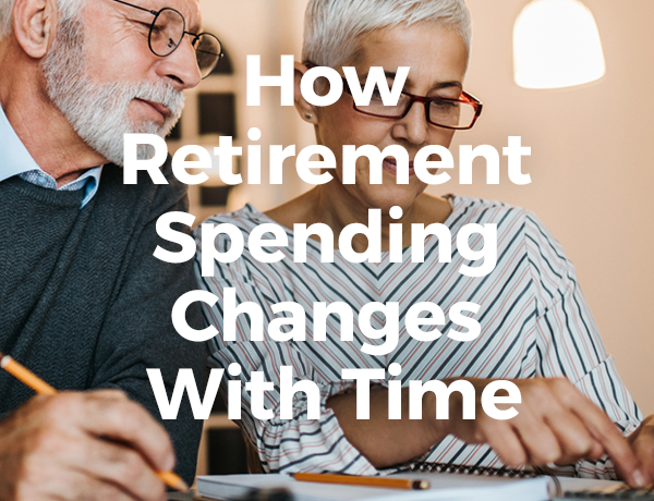 How Retirement Spending Changes With Time