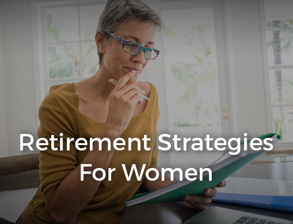 Helpful Retirement Strategies for Women