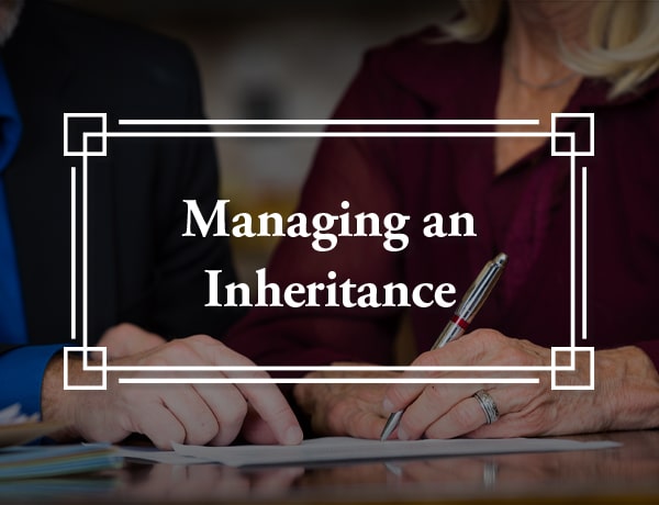 Managing an Inheritance