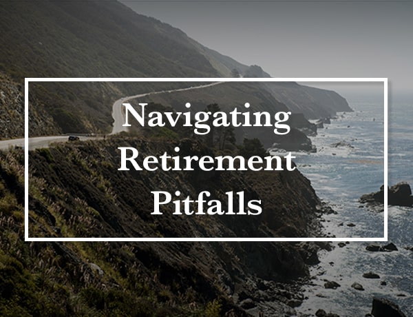 Navigating Retirement Pitfalls