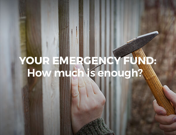 Your Emergency Fund: How Much Is Enough?