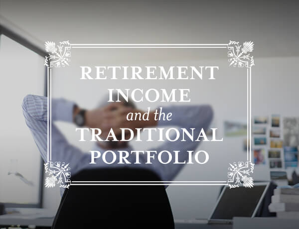 Retirement Income and the Traditional Portfolio