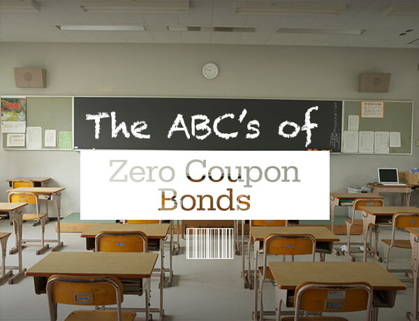 The ABCs of Zero Coupon Bonds