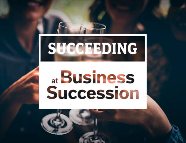 Succeeding at Business Succession