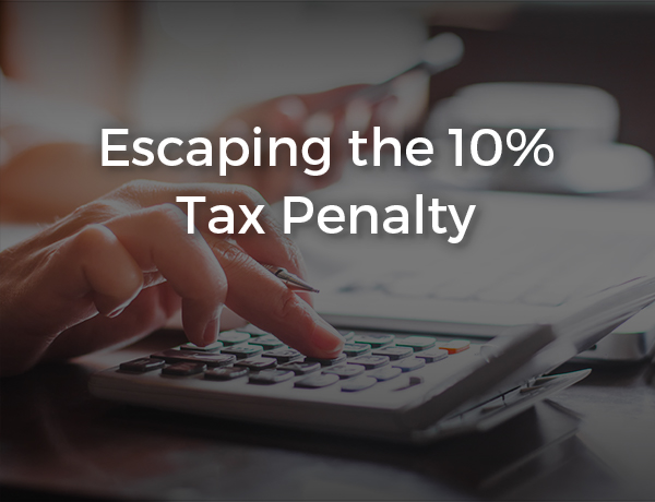 IRA Withdrawals that Escape the 10% Tax Penalty