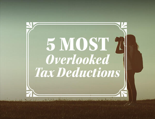 Five Most Overlooked Tax Deductions