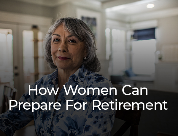 How Women Can Prepare For Retirement