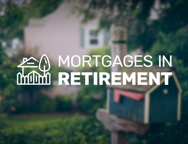 Mortgages in Retirement
