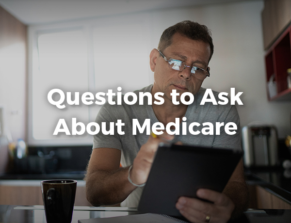 Questions to Ask About Medicare